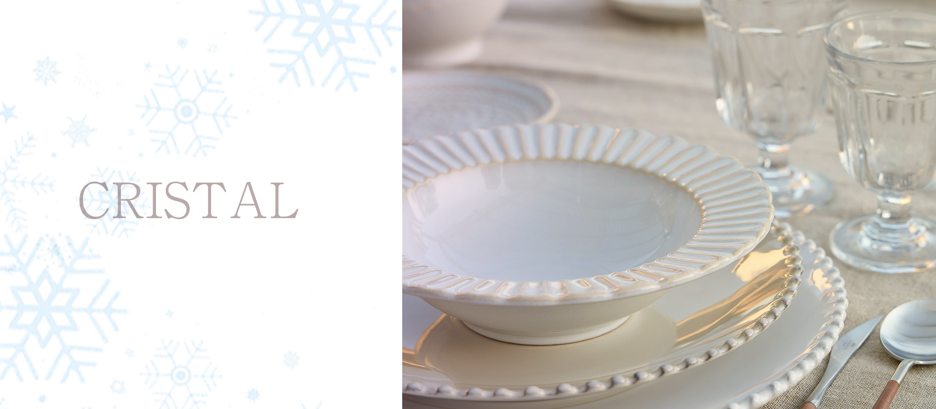 カッティンググラスのようなエキゾチックな切込みの深いデザインのポルトガルのCOSTANOVAのクリスタルシリーズの食器。冬にぴったりの新色ホワイトも登場。